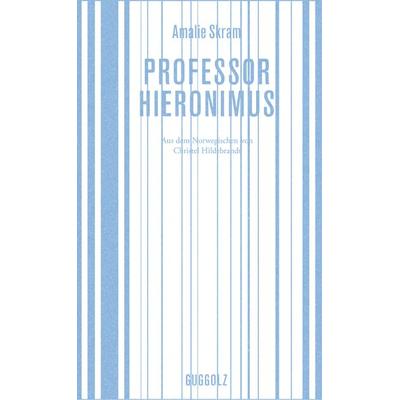 Professor Hieronimus, Gebundene Ausgabe von Amalie Skram, Guggolz Verlag, 978-3-945370-07-0