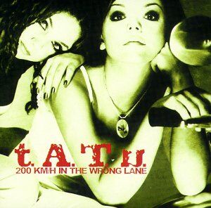 T.a.T.U. - 200 Kmh in the Wrong Lane - Preis vom 30.09.2026 09:01:18 h