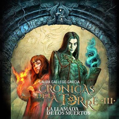 Crónicas de la Torre III: La llamada de los muertos - Laura Gallego, Audio, 9789152119143