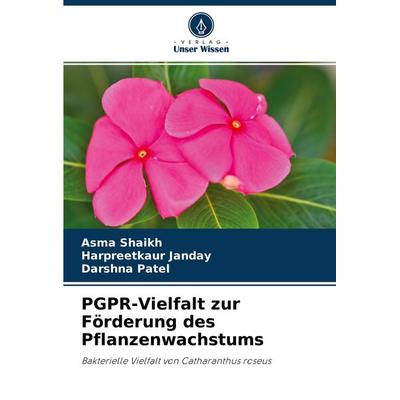 PGPR-Vielfalt zur Förderung des Pflanzenwachstums, Taschenbuch von Asma Shaikh,Harpreetkaur Janday,Darshna Patel, Verlag Unser Wissen,