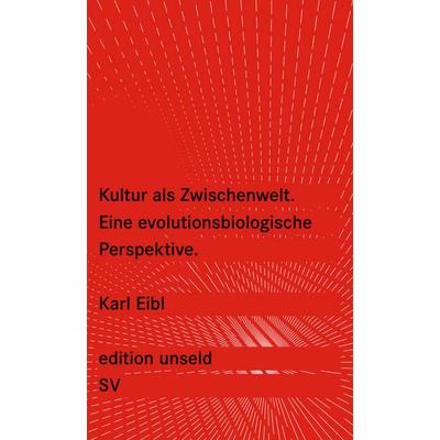Kultur als Zwischenwelt, Taschenbuch von Karl Eibl, Suhrkamp, 978-3-518-26020-3