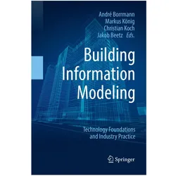 Building Information Modeling, Fachbücher von Christian Koch, Markus König, André Borrmann, Jakob Beetz