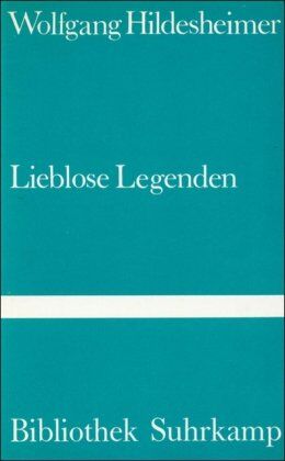 Wolfgang Hildesheimer - Lieblose Legenden - Preis vom 09.10.2026 07:28:09 h