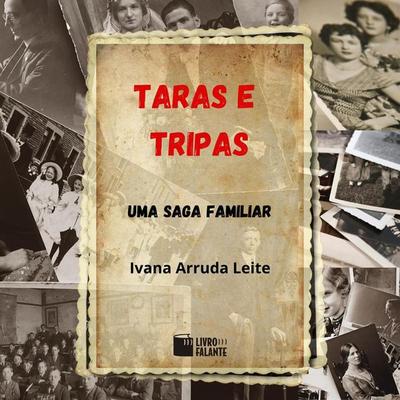 Taras e tripas - Ivana Arruda Leite, Audio, 9786589685173