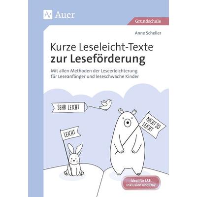 Kurze Leseleicht-Texte zur Leseförderung, Geheftet von Anne Scheller, Auer Verlag in der AAP Lehrerwelt GmbH, 978-3-403-08170-8