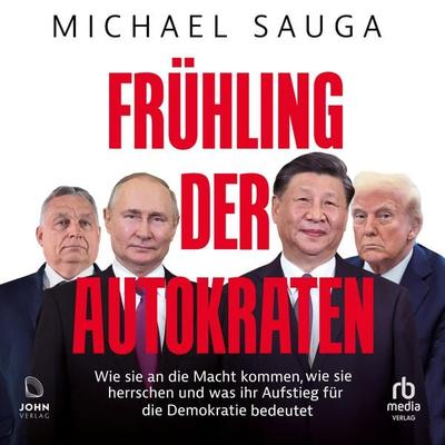 Frühling der Autokraten - Michael Sauga, Audio, 9783691280715