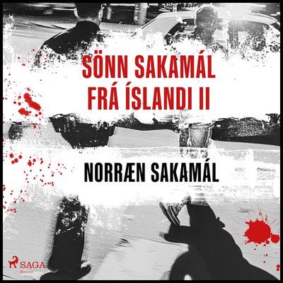 Sönn Sakamál frá Íslandi II - Ýmsir, Audio, 9788727206882