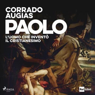 Paolo. L'uomo che inventò il Cristianesimo - Corrado Augias, Audio, 9788727280134