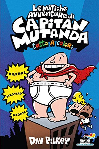 Dav Pilkey - Le mitiche avventure di Capitan Mutanda - Preis vom 09.10.2026 07:28:09 h