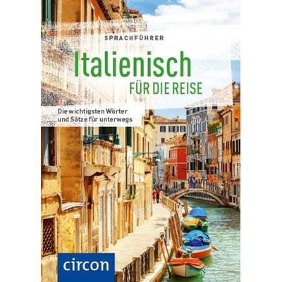 Sprachführer Italienisch für die Reise, Taschenbuch von Mike Hillenbrand,Loredana Marini,Cateriana Pietrobon, Circon Verlag GmbH