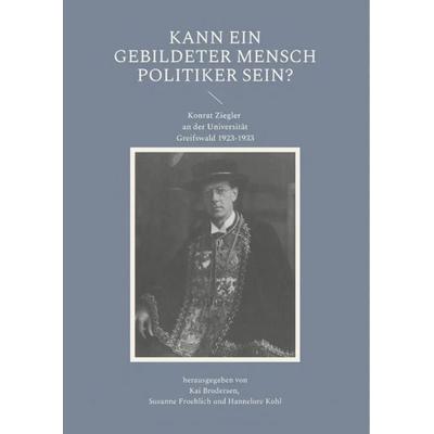 Kann ein gebildeter Mensch Politiker sein?, Taschenbuch von , Kartoffeldruck-Verlag, 978-3-939526-49-0
