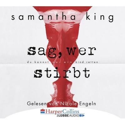 Sag, wer stirbt - Samantha King, Audio, 9783961090549