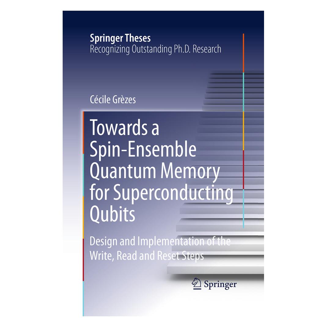 Springer Towards a Spin-Ensemble Quantum Memory for Superconducting Qubits (Englisch, Softcover, Cécile Grèzes) (55950954)