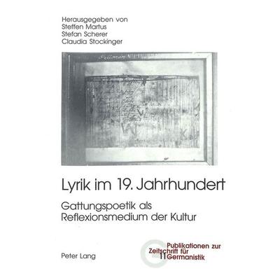 Lyrik im 19. Jahrhundert, Taschenbuch von , Peter Lang Group AG, International Academic Publishers, 978-3-03910-608-0