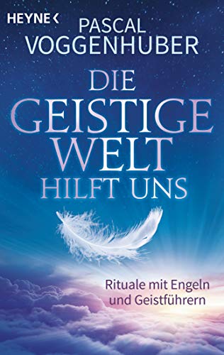 Pascal Voggenhuber - Die Geistige Welt hilft uns: Rituale mit Engeln und Geistführern - Preis vom 09.10.2026 07:28:09 h