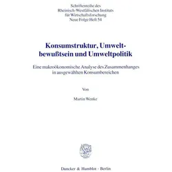 Konsumstruktur, Umweltbewusstsein und Umweltpolitik., Fachbücher von Martin Wenke