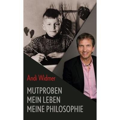 Mutproben, Gebundene Ausgabe von Andi Widmer, BoD – Books on Demand, 978-3-7543-8775-7