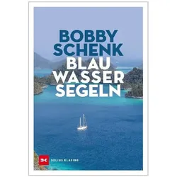 Blauwassersegeln, Ratgeber von Bobby Schenk