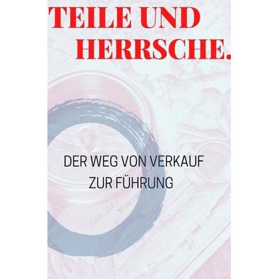 Teile und Herrsche, Taschenbuch von Taner Dayangan, Epubli, 978-3-8187-2098-8