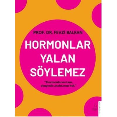 Hormonlar Yalan Söylemez, Taschenbuch von Fevzi Balkan, Destek Yayinlari