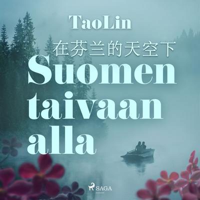 Suomen taivaan alla - TaoLin, Audio, 9788728557013