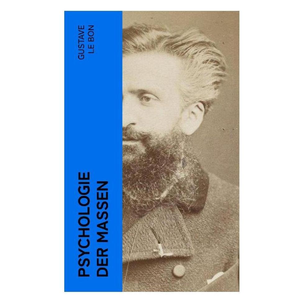 e-artnow Bon:Psychologie der Massen (Deutsch, Softcover, Gustave Le Bon) (45434524)