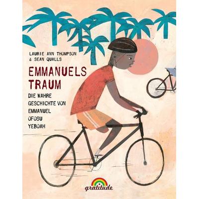 Emmanuels Traum - Die inspirierende Lebensgeschichte von Emmanuel Ofosu Yeboah, Gebundene Ausgabe von Laurie Ann Thompson, Gratitude Verlag,