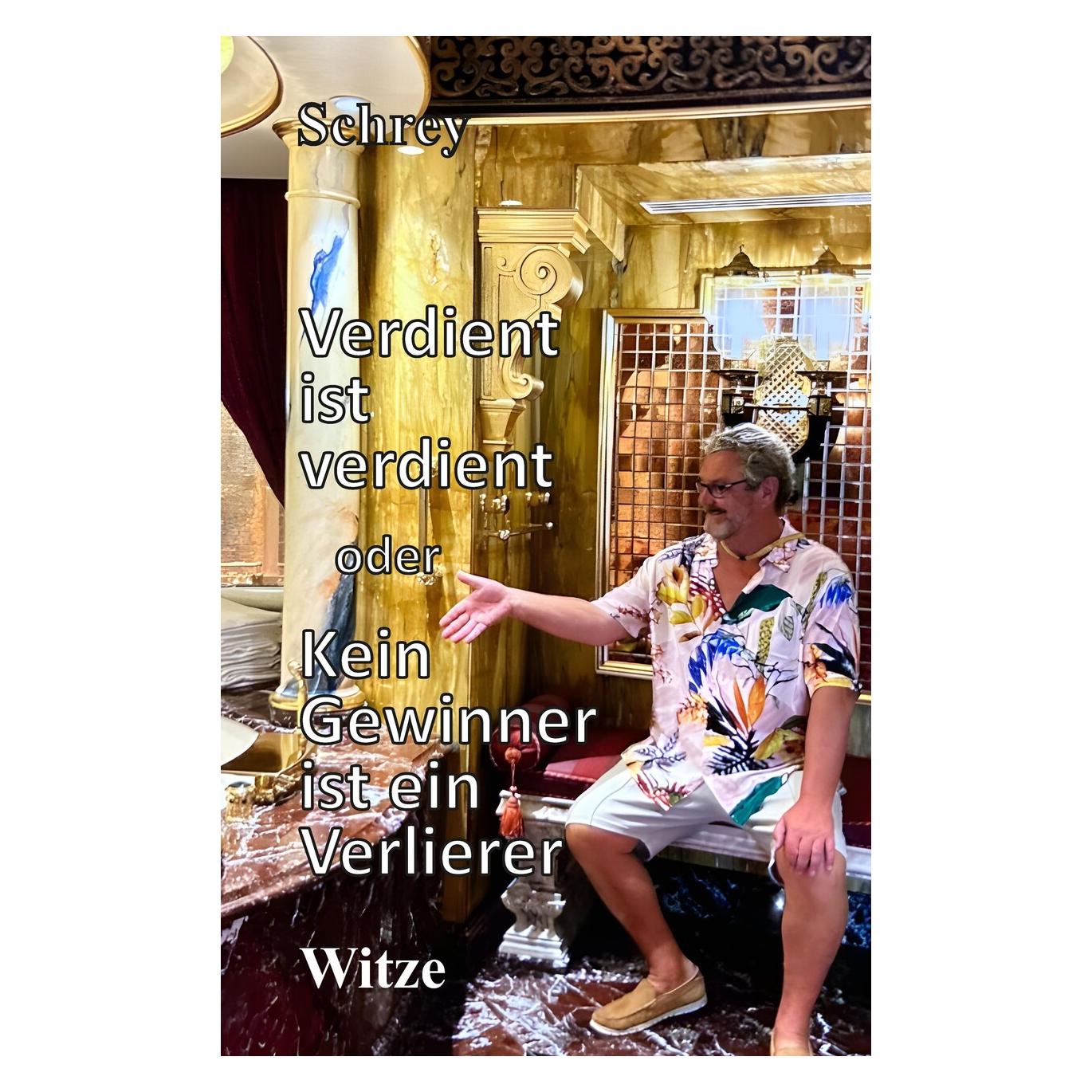 Bod Schrey:Verdient ist verdient oder Kein (Deutsch, 2023, Schrey) (67815749)