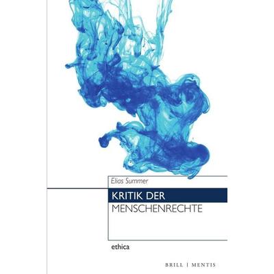 Kritik der Menschenrechte, Taschenbuch von Elias Summer, Brill | mentis, 978-3-95743-359-6