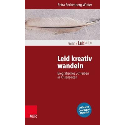 Leid kreativ wandeln, Taschenbuch von Petra Rechenberg-Winter, Vandenhoeck + Ruprecht, 978-3-525-40258-0