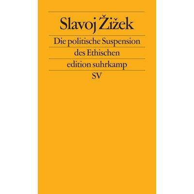 Die politische Suspension des Ethischen, Taschenbuch von Slavoj Žižek, Suhrkamp, 978-3-518-12412-3