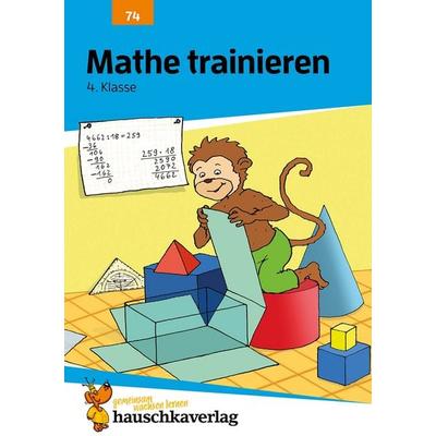 Mathe trainieren 4. Klasse, Geheftet von Adolf Hauschka, Hauschka Verlag