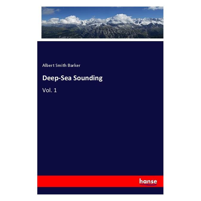 Hansebooks Deep-Sea Sounding (Englisch, Softcover, Albert Smith Barker) (55971898)