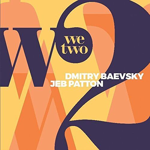 Dmitry Baevsky & Jeb Patton - Dmitry Baevsky & Jeb Patton - We Two - Preis vom 09.10.2026 07:28:09 h
