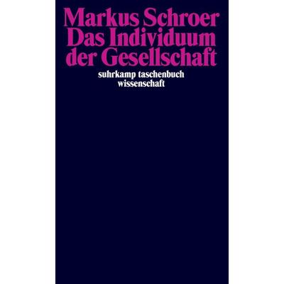 Das Individuum der Gesellschaft, Taschenbuch von Markus Schroer, Suhrkamp, 978-3-518-29109-2
