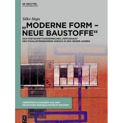 „Moderne Form – neue Baustoffe“, Gebundene Ausgabe von Silke Haps, De Gruyter Oldenbourg, 978-3-11-138384-2