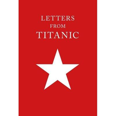 Letters from Titanic, Gebundene Ausgabe von , The History Press, 978-1-80399-013-2
