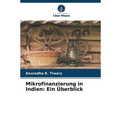 Mikrofinanzierung in Indien: Ein Überblick -