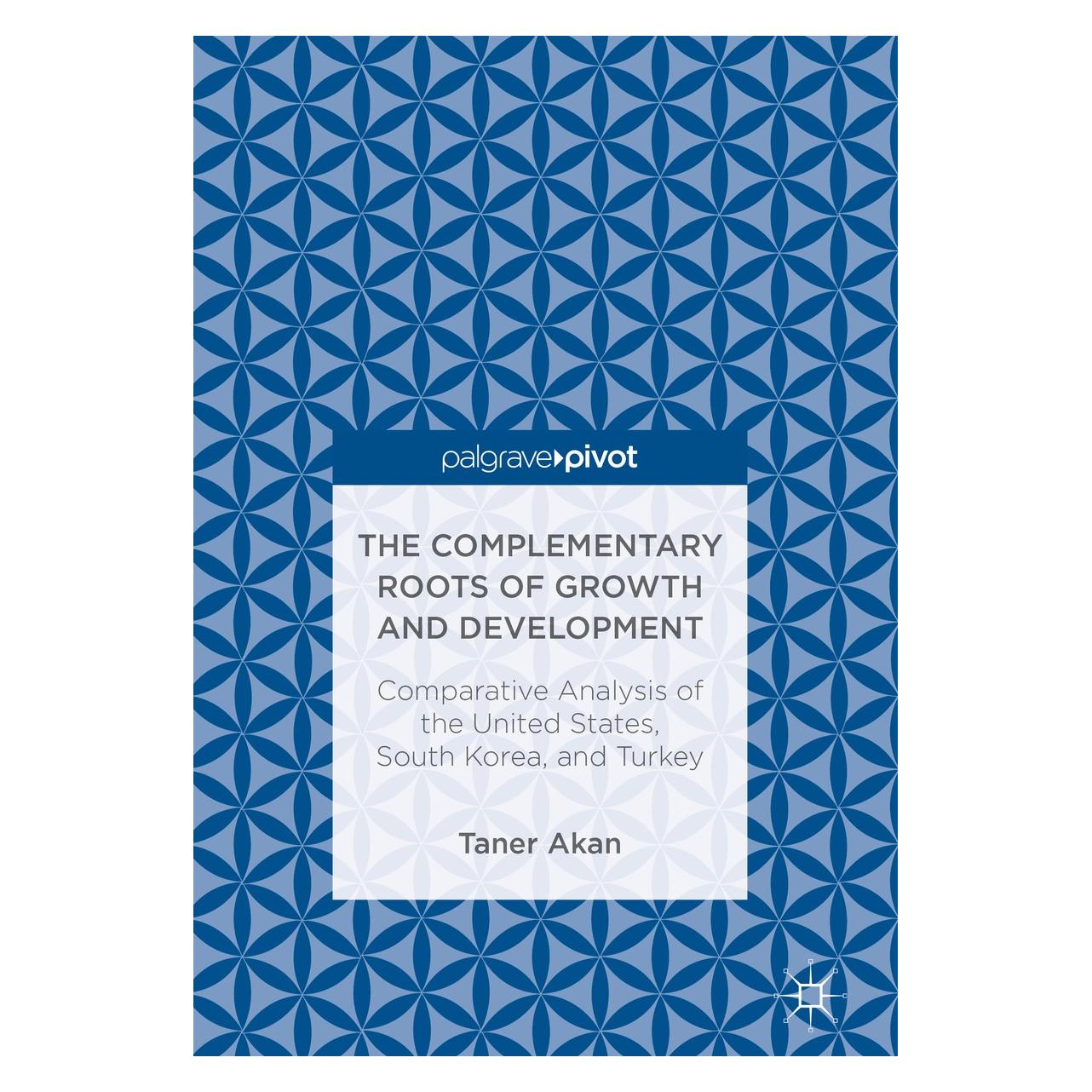 Springer The Complementary Roots of Growth and Development (Englisch, Hardcover, Taner Akan) (9783319689319)