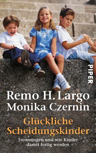 Remo H. Largo - Glückliche Scheidungskinder: Trennungen und wie Kinder damit fertig werden - Preis vom 01.10.2026 17:08:56 h