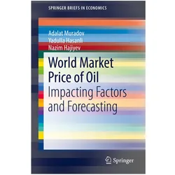 World Market Price of Oil, Fachbücher von Nazim Hajiyev, Yadulla Hasanli, Adalat Muradov