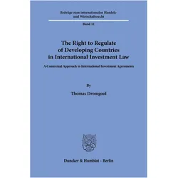 The Right to Regulate of Developing Countries in International Investment Law, Fachbücher von Thomas Dromgool