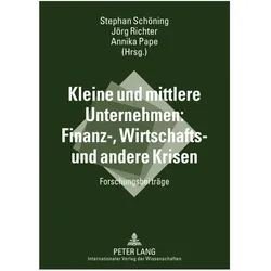 Kleine und mittlere Unternehmen: Finanz-, Wirtschafts- und andere Krisen, Fachbücher von Annika Pape, Jörg Richter, Stephan Schöning