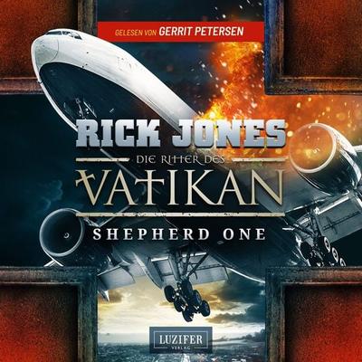 SHEPHERD ONE (Die Ritter des Vatikan 2) - Rick Jones, Audio, 4066339962156