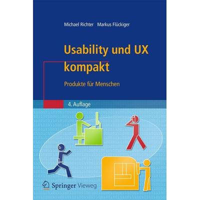 Usability und UX kompakt von Michael Richter,Markus D. Flückiger, Springer, 978-3-662-49828-6