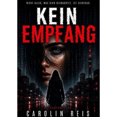 Kein Empfang, Taschenbuch von Carolin Reis, Epubli, 978-3-565-57229-8