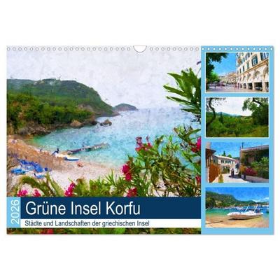 Grüne Insel Korfu - Städte und Landschaften der griechischen Insel (Wandkalender 2026 DIN A3 quer), CALVENDO Monatskalender
