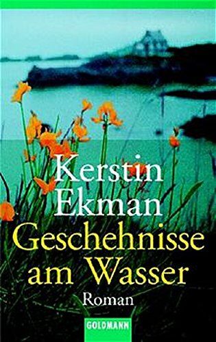 Kerstin Ekman - Geschehnisse am Wasser (Goldmann Allgemeine Reihe) - Preis vom 02.10.2026 23:42:20 h