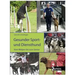 Gesunder Sport- und Diensthund, Ratgeber von Gabrielle Scheidegger