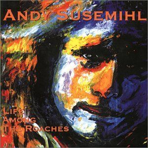 Susemihl Andy - Life Among the Roaches - Preis vom 04.10.2026 03:51:26 h